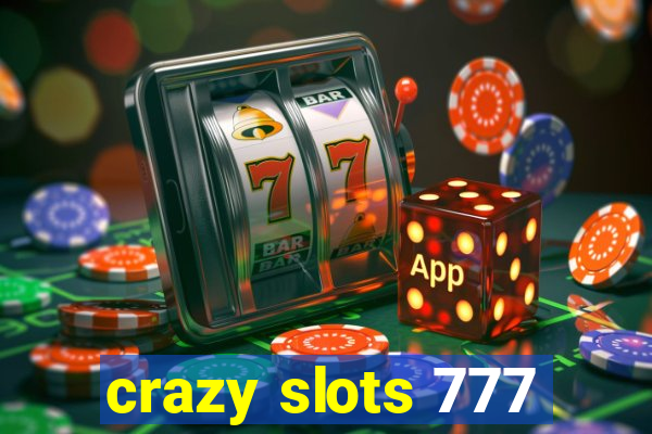 crazy slots 777